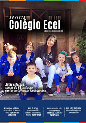 Revista Colégio Ecel - Edição Nº1 - Junho/Julho 2019 Revista Colégio Ecel - Edição Nº1 - Junho/Julho 2019